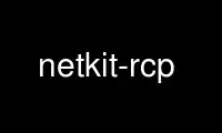 Run netkit-rcp in OnWorks free hosting provider over Ubuntu Online, Fedora Online, Windows online emulator or MAC OS online emulator