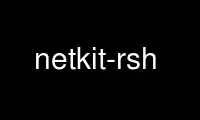 Run netkit-rsh in OnWorks free hosting provider over Ubuntu Online, Fedora Online, Windows online emulator or MAC OS online emulator