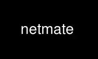 Run netmate in OnWorks free hosting provider over Ubuntu Online, Fedora Online, Windows online emulator or MAC OS online emulator