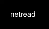 Run netread in OnWorks free hosting provider over Ubuntu Online, Fedora Online, Windows online emulator or MAC OS online emulator