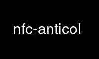 Run nfc-anticol in OnWorks free hosting provider over Ubuntu Online, Fedora Online, Windows online emulator or MAC OS online emulator