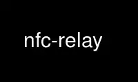 Run nfc-relay in OnWorks free hosting provider over Ubuntu Online, Fedora Online, Windows online emulator or MAC OS online emulator