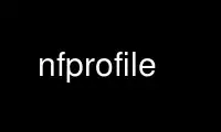 Run nfprofile in OnWorks free hosting provider over Ubuntu Online, Fedora Online, Windows online emulator or MAC OS online emulator