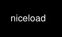 Run niceload in OnWorks free hosting provider over Ubuntu Online, Fedora Online, Windows online emulator or MAC OS online emulator