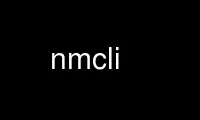 Run nmcli in OnWorks free hosting provider over Ubuntu Online, Fedora Online, Windows online emulator or MAC OS online emulator