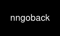 Run nngoback in OnWorks free hosting provider over Ubuntu Online, Fedora Online, Windows online emulator or MAC OS online emulator