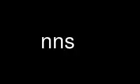 Run nns in OnWorks free hosting provider over Ubuntu Online, Fedora Online, Windows online emulator or MAC OS online emulator