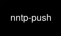 قم بتشغيل nntp-push في موفر الاستضافة المجاني OnWorks عبر Ubuntu Online أو Fedora Online أو محاكي Windows عبر الإنترنت أو محاكي MAC OS عبر الإنترنت