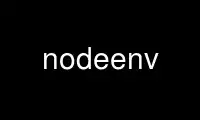 Run nodeenv in OnWorks free hosting provider over Ubuntu Online, Fedora Online, Windows online emulator or MAC OS online emulator