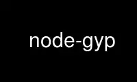 Run node-gyp in OnWorks free hosting provider over Ubuntu Online, Fedora Online, Windows online emulator or MAC OS online emulator