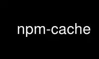 Run npm-cache in OnWorks free hosting provider over Ubuntu Online, Fedora Online, Windows online emulator or MAC OS online emulator