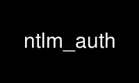 Run ntlm_auth in OnWorks free hosting provider over Ubuntu Online, Fedora Online, Windows online emulator or MAC OS online emulator