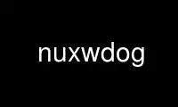 Run nuxwdog in OnWorks free hosting provider over Ubuntu Online, Fedora Online, Windows online emulator or MAC OS online emulator