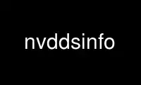 Run nvddsinfo in OnWorks free hosting provider over Ubuntu Online, Fedora Online, Windows online emulator or MAC OS online emulator