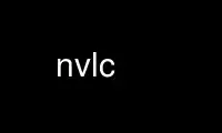 Run nvlc in OnWorks free hosting provider over Ubuntu Online, Fedora Online, Windows online emulator or MAC OS online emulator