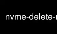 Run nvme-delete-ns in OnWorks free hosting provider over Ubuntu Online, Fedora Online, Windows online emulator or MAC OS online emulator