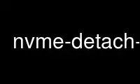 Run nvme-detach-ns in OnWorks free hosting provider over Ubuntu Online, Fedora Online, Windows online emulator or MAC OS online emulator