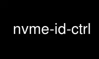 Run nvme-id-ctrl in OnWorks free hosting provider over Ubuntu Online, Fedora Online, Windows online emulator or MAC OS online emulator