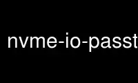 Run nvme-io-passthru in OnWorks free hosting provider over Ubuntu Online, Fedora Online, Windows online emulator or MAC OS online emulator