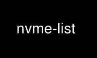 Run nvme-list in OnWorks free hosting provider over Ubuntu Online, Fedora Online, Windows online emulator or MAC OS online emulator