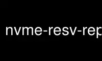 Run nvme-resv-report in OnWorks free hosting provider over Ubuntu Online, Fedora Online, Windows online emulator or MAC OS online emulator