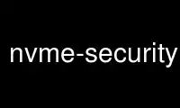 Run nvme-security-send in OnWorks free hosting provider over Ubuntu Online, Fedora Online, Windows online emulator or MAC OS online emulator