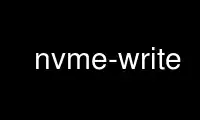 Run nvme-write in OnWorks free hosting provider over Ubuntu Online, Fedora Online, Windows online emulator or MAC OS online emulator