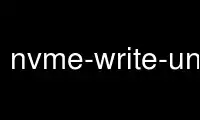 Run nvme-write-uncor in OnWorks free hosting provider over Ubuntu Online, Fedora Online, Windows online emulator or MAC OS online emulator