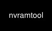 Run nvramtool in OnWorks free hosting provider over Ubuntu Online, Fedora Online, Windows online emulator or MAC OS online emulator