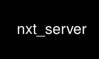 Run nxt_server in OnWorks free hosting provider over Ubuntu Online, Fedora Online, Windows online emulator or MAC OS online emulator