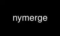 Run nymerge in OnWorks free hosting provider over Ubuntu Online, Fedora Online, Windows online emulator or MAC OS online emulator