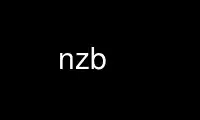 Execute o nzb no provedor de hospedagem gratuita OnWorks no Ubuntu Online, Fedora Online, emulador online do Windows ou emulador online do MAC OS