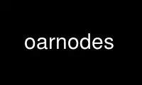 Run oarnodes in OnWorks free hosting provider over Ubuntu Online, Fedora Online, Windows online emulator or MAC OS online emulator