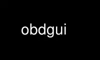 Run obdgui in OnWorks free hosting provider over Ubuntu Online, Fedora Online, Windows online emulator or MAC OS online emulator