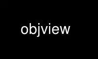 Run objview in OnWorks free hosting provider over Ubuntu Online, Fedora Online, Windows online emulator or MAC OS online emulator