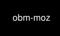 Run obm-moz in OnWorks free hosting provider over Ubuntu Online, Fedora Online, Windows online emulator or MAC OS online emulator