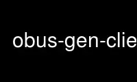 Run obus-gen-client in OnWorks free hosting provider over Ubuntu Online, Fedora Online, Windows online emulator or MAC OS online emulator