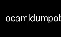 Run ocamldumpobj in OnWorks free hosting provider over Ubuntu Online, Fedora Online, Windows online emulator or MAC OS online emulator