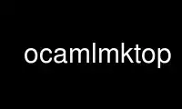 Run ocamlmktop in OnWorks free hosting provider over Ubuntu Online, Fedora Online, Windows online emulator or MAC OS online emulator