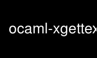 Run ocaml-xgettext in OnWorks free hosting provider over Ubuntu Online, Fedora Online, Windows online emulator or MAC OS online emulator