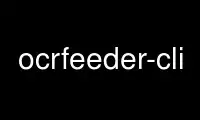 Run ocrfeeder-cli in OnWorks free hosting provider over Ubuntu Online, Fedora Online, Windows online emulator or MAC OS online emulator