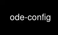 Run ode-config in OnWorks free hosting provider over Ubuntu Online, Fedora Online, Windows online emulator or MAC OS online emulator