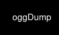 Run oggDump in OnWorks free hosting provider over Ubuntu Online, Fedora Online, Windows online emulator or MAC OS online emulator