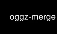 Execute oggz-merge no provedor de hospedagem gratuita OnWorks no Ubuntu Online, Fedora Online, emulador online do Windows ou emulador online do MAC OS