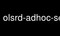 Run olsrd-adhoc-setup in OnWorks free hosting provider over Ubuntu Online, Fedora Online, Windows online emulator or MAC OS online emulator