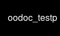 Run oodoc_testp in OnWorks free hosting provider over Ubuntu Online, Fedora Online, Windows online emulator or MAC OS online emulator