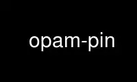 Run opam-pin in OnWorks free hosting provider over Ubuntu Online, Fedora Online, Windows online emulator or MAC OS online emulator