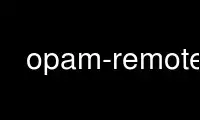 Run opam-remote in OnWorks free hosting provider over Ubuntu Online, Fedora Online, Windows online emulator or MAC OS online emulator