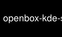 Run openbox-kde-session in OnWorks free hosting provider over Ubuntu Online, Fedora Online, Windows online emulator or MAC OS online emulator