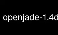 Run openjade-1.4devel in OnWorks free hosting provider over Ubuntu Online, Fedora Online, Windows online emulator or MAC OS online emulator